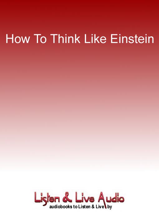 Title details for How To Think Like Einstein by Scott Thorpe - Available